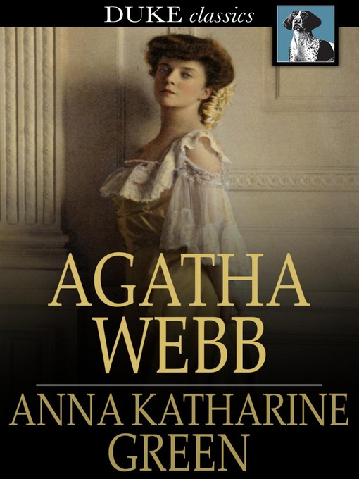 Anna Katharine Green创作的Agatha Webb作品的详细信息 - 可供借阅